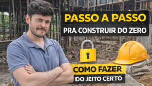 Casa do zero passo a passo como construir